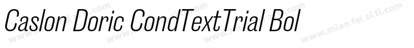 Caslon Doric CondTextTrial BoldItal字体转换